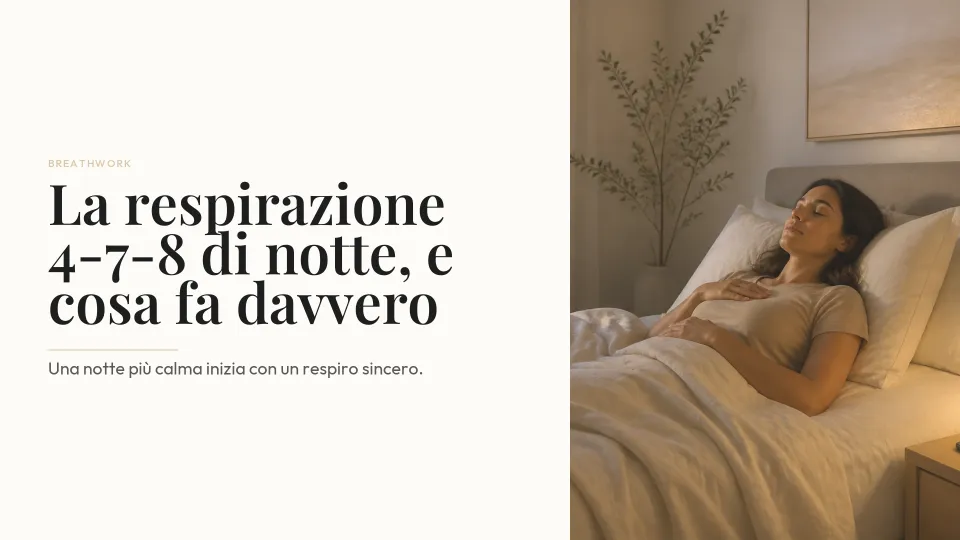 La respirazione 4-7-8 di notte, e cosa fa davvero