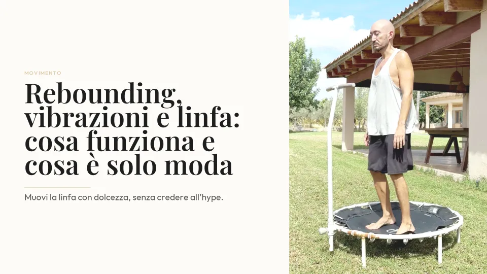 Rebounding, vibrazioni e linfa: cosa funziona e cosa è solo moda