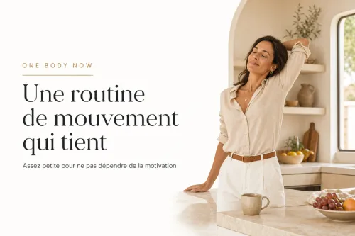 Construire une routine de mouvement qui tient
